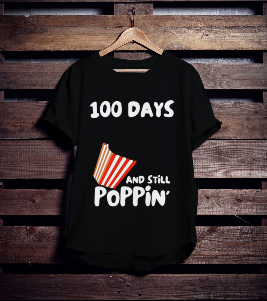 100 Days Of School And Still Poppin' Popcorn Fun Celebration T-Shirt