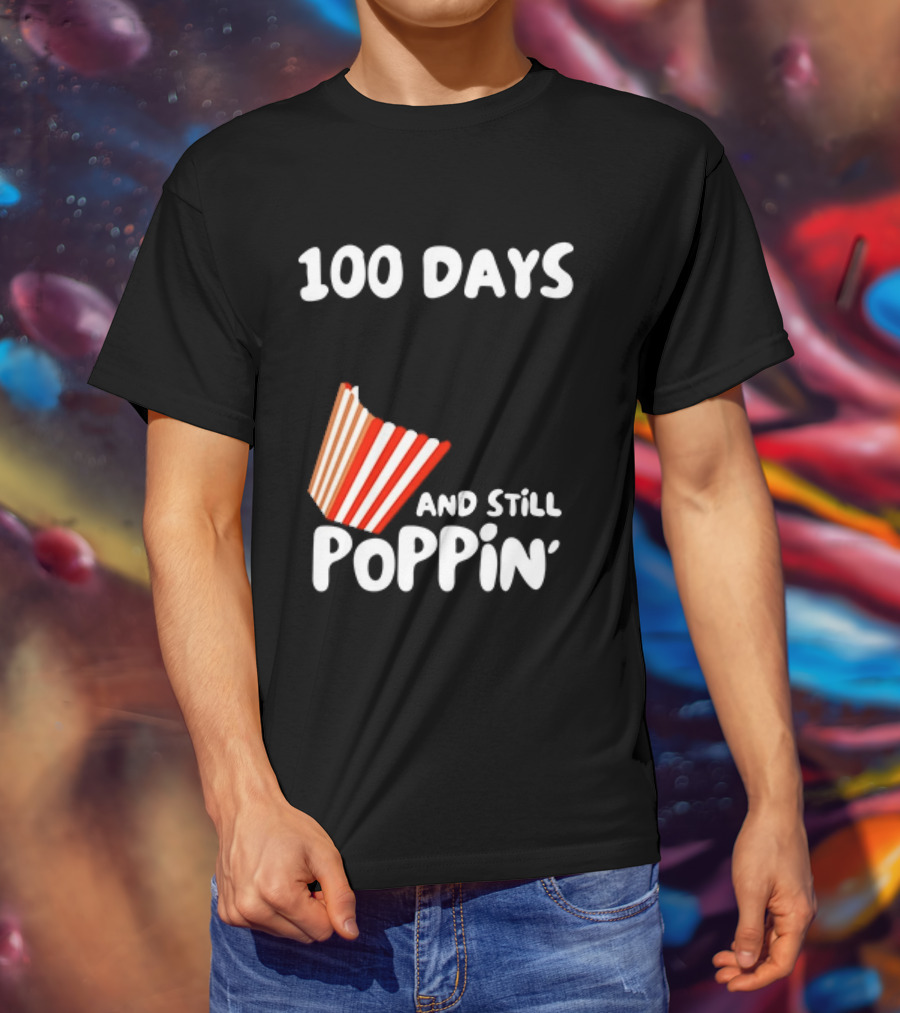 100 Days Of School And Still Poppin' Popcorn Fun Celebration T-Shirt