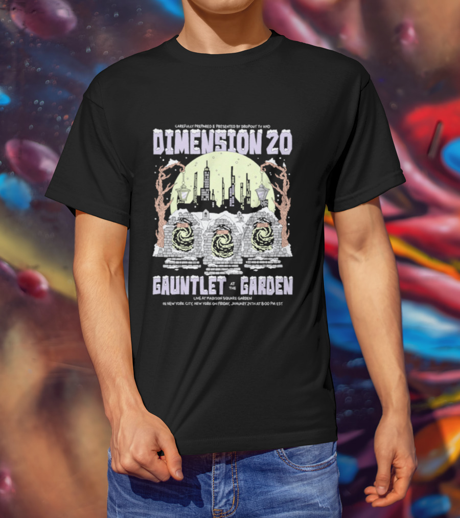 Carefully Prepared By Dropout TV Dimension 20 Gauntlet At The Garden SummerStage August 20 NYC T-Shirt