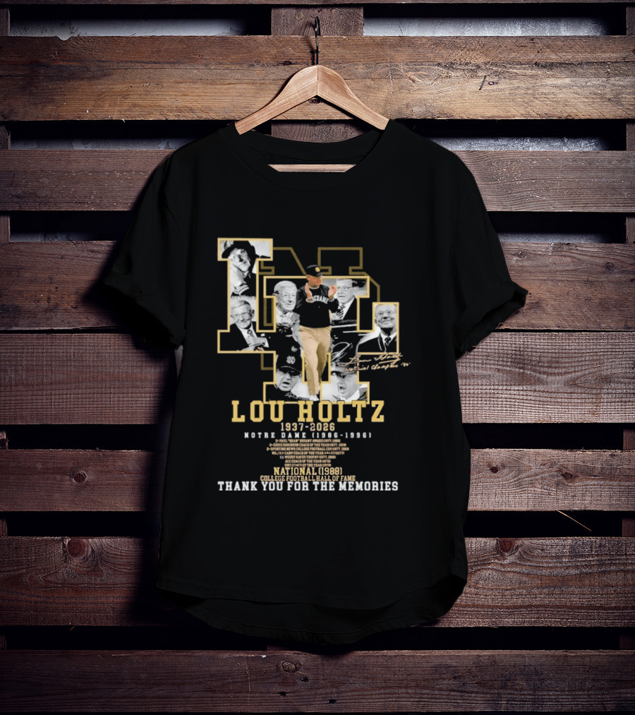 Notre Dame Lou Holtz 1937 2026 Thank You For The Memories College Football Hall Of Fame National Champions T-Shirt