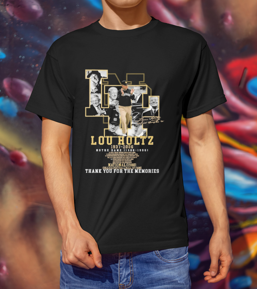 Notre Dame Lou Holtz 1937 2026 Thank You For The Memories College Football Hall Of Fame National Champions T-Shirt
