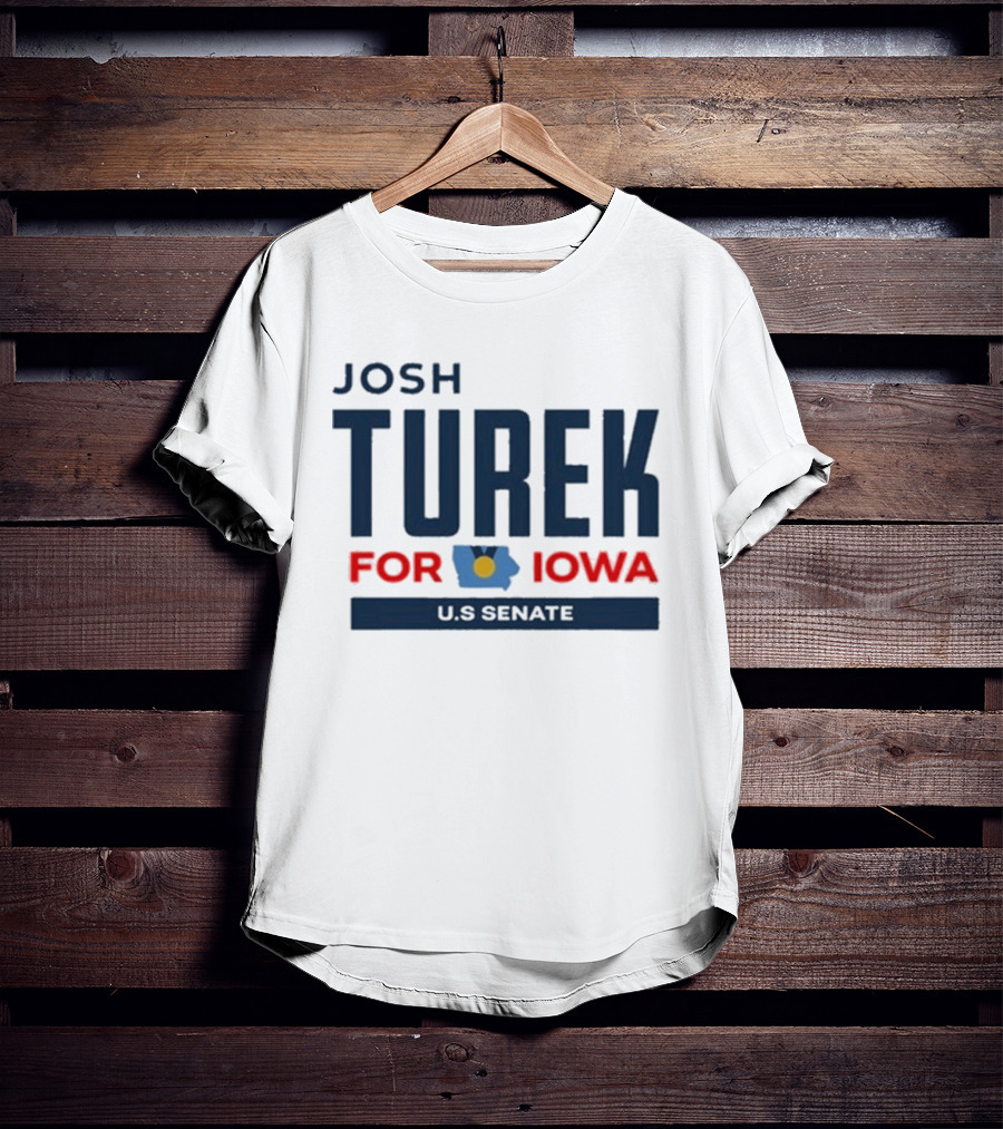 Josh Turek For Iowa US Senate Campaign T-Shirt
