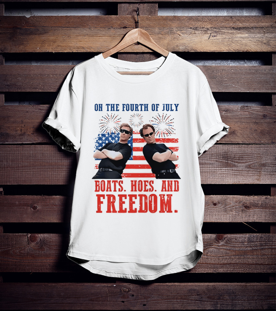 On The Fourth Of July Boats Hoes And Freedom Fireworks Step Brothers T-Shirt