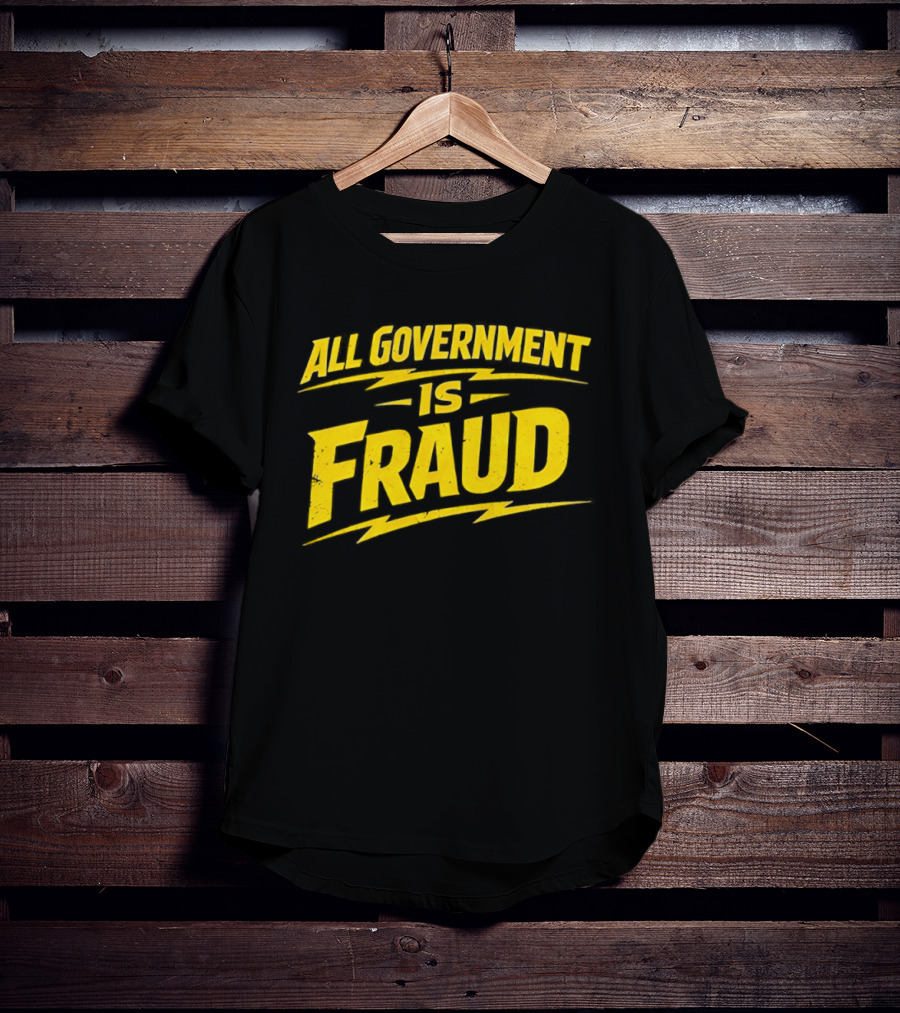 All Government Is Fraud Bold Yellow T-Shirt