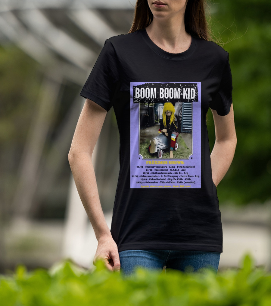 Boom Boom Kid Próximos Shows Tour 2026 Lima CABA Sta Fe Uruguay Chile T-Shirt