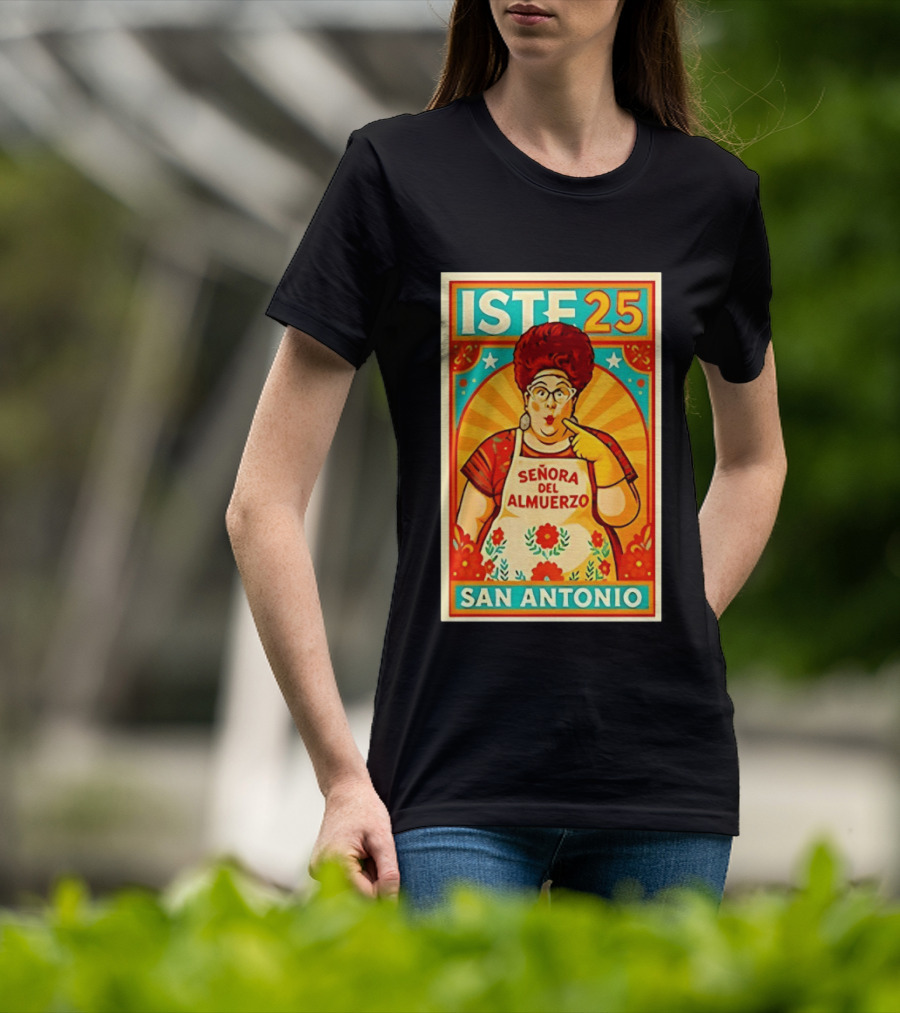 ISTE 25 Señora Del Almuerzo San Antonio T-Shirt