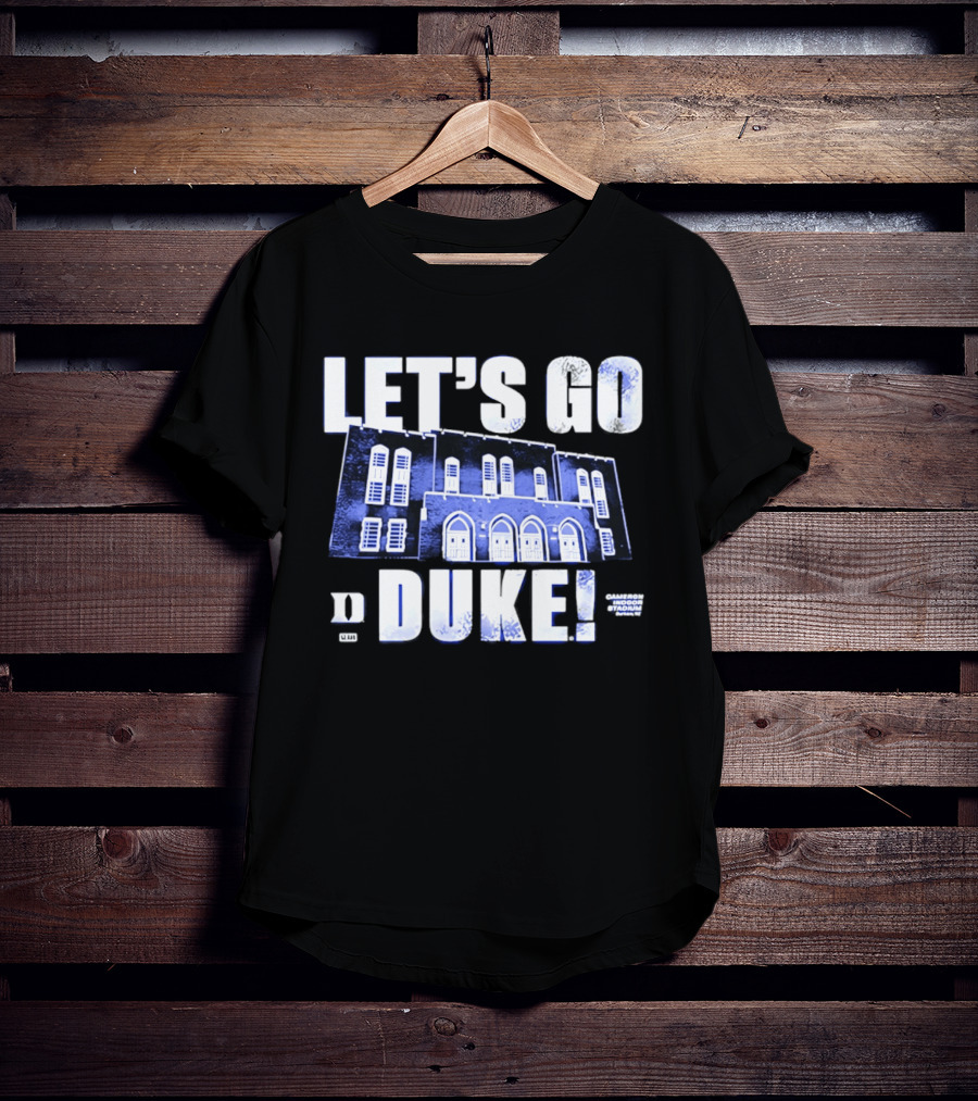 Let's Go Duke Cameron Indoor Stadium Blue Devils T-Shirt