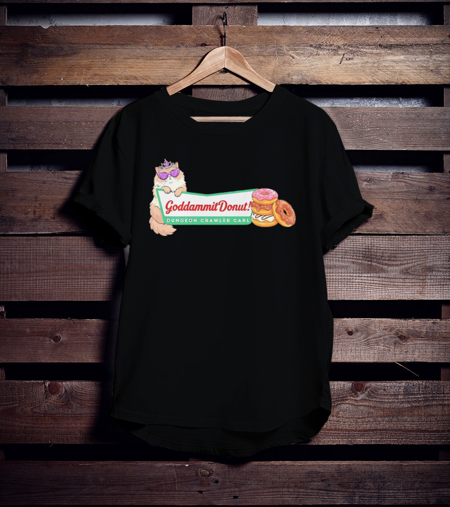 Goddammit Donut Dungeon Crawler Carl Cat With Sunglasses And Donuts T-Shirt