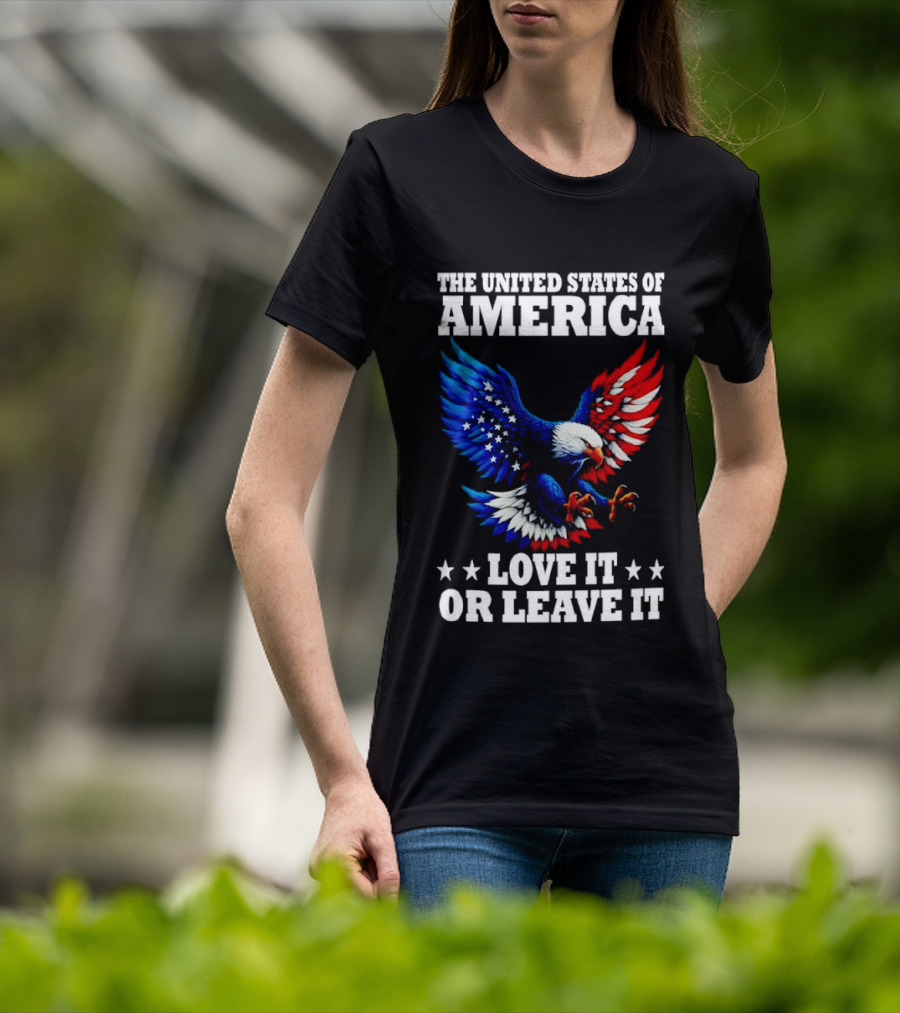 The United States Of America Eagle Stars Stripes Love It Or Leave It T-Shirt