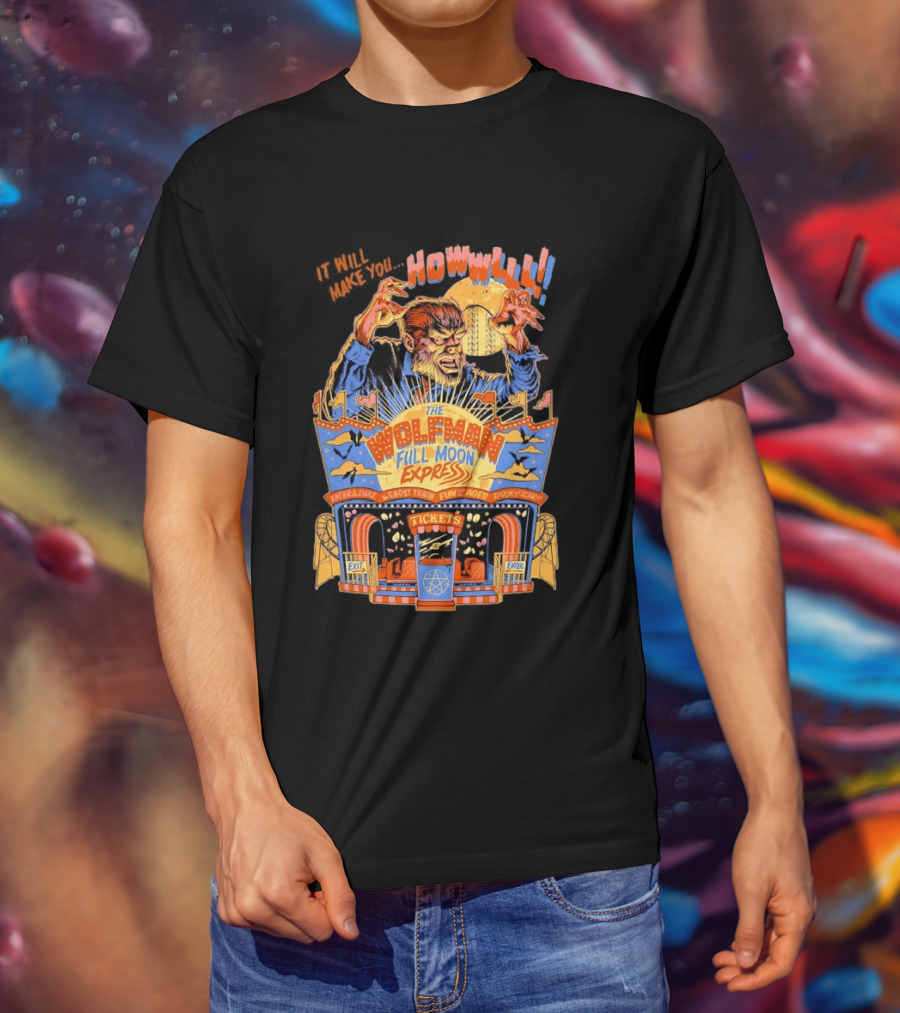 The Wolfman Full Moon Express Howl Enter If You Dare Ghost Train Spooky Scary Fun T-Shirt