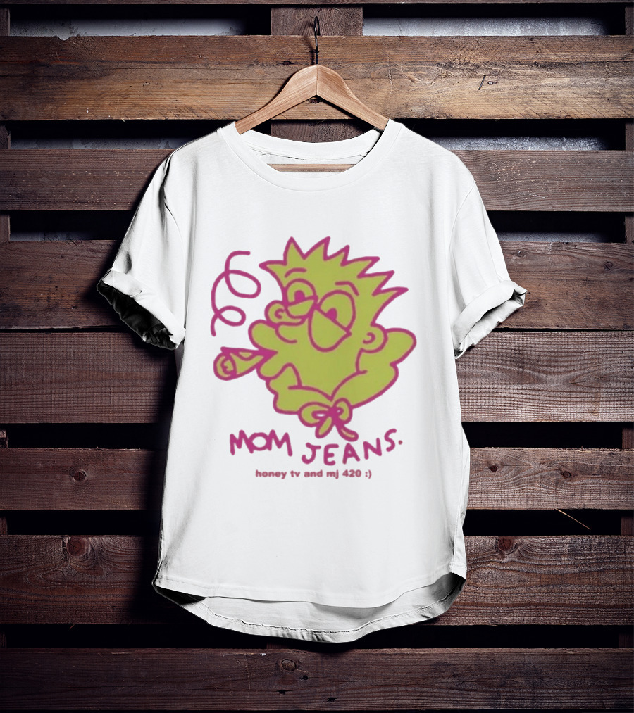 Mom Jeans Honeytv Smokin Bart 420 T-Shirt