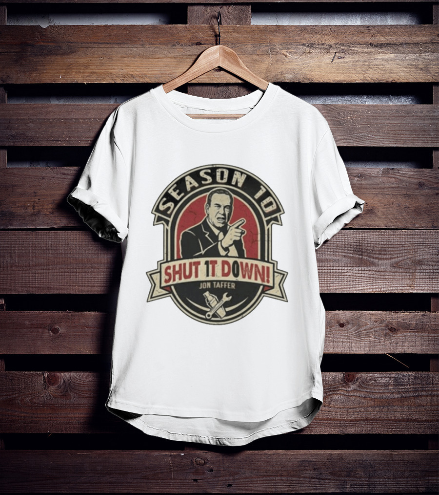 Jon Taffer Season To Shut It Down Commanding Pose Wrench And Screwdriver T-Shirt