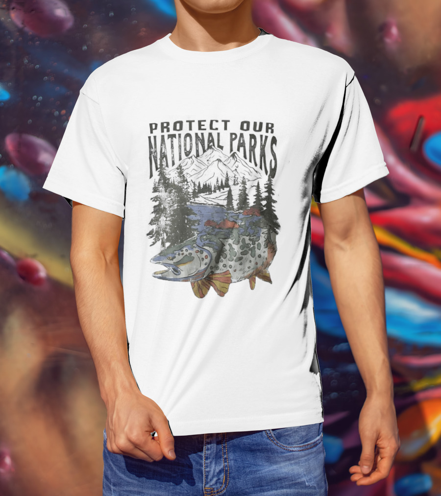 Protect Our National Parks Fish And River Conservation T-Shirt
