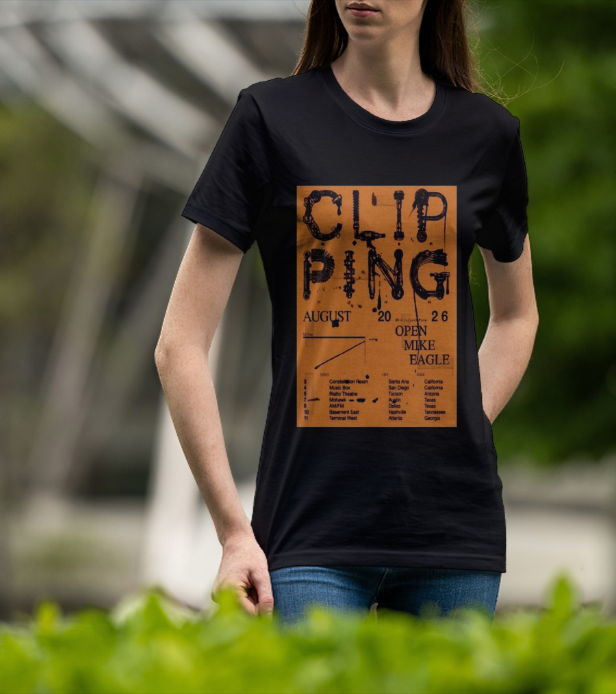 Clipping August 2026 Tour Shows With Open Mike Eagle California Texas Georgia T-Shirt