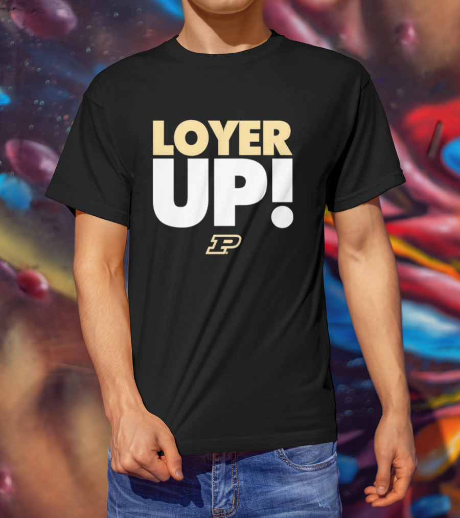 Fletcher Loyer Loyer Up! Purdue Boilermakers P T-Shirt