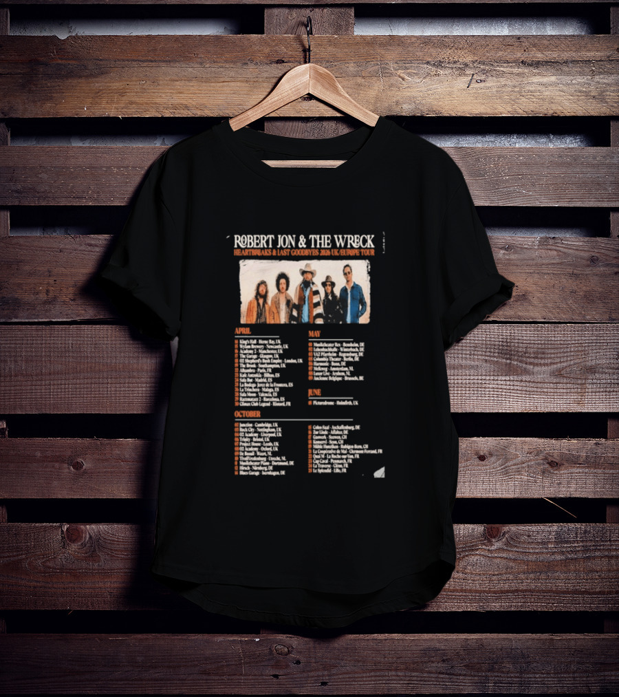 Robert Jon & The Wreck Heartbreaks And Last Goodbyes Uk & Europe Tour 2026 Dates Amsterdam Milan Cologne Madrid London And More T-Shirt