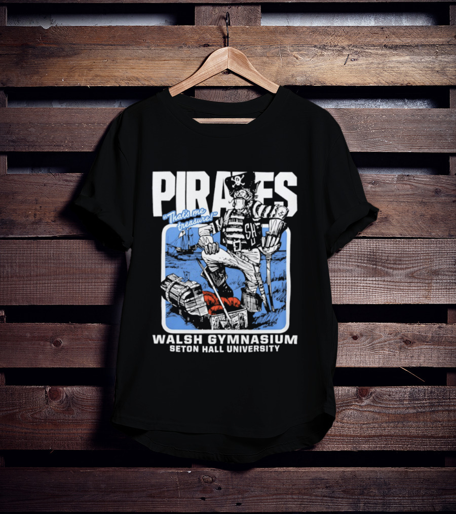 Seton Hall Pirates Basketball Walsh Gymnasium NCAA "That's Me Treasure T-Shirt