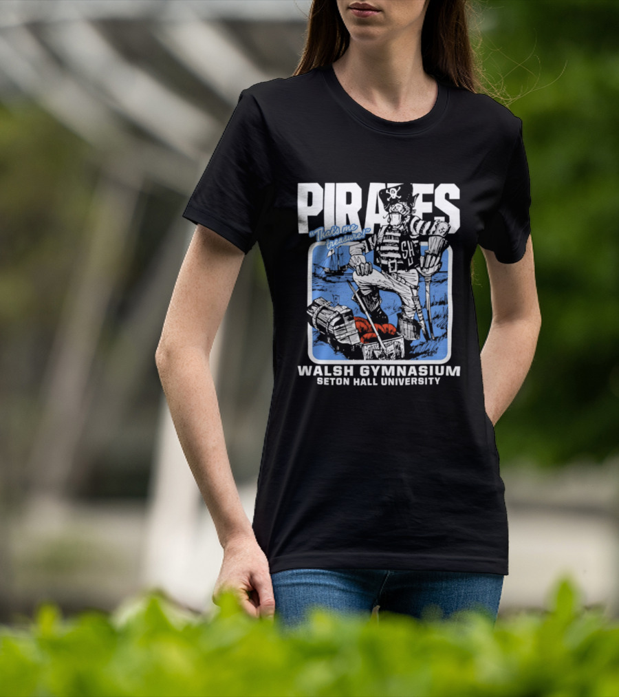 Seton Hall Pirates Basketball Walsh Gymnasium NCAA "That's Me Treasure T-Shirt