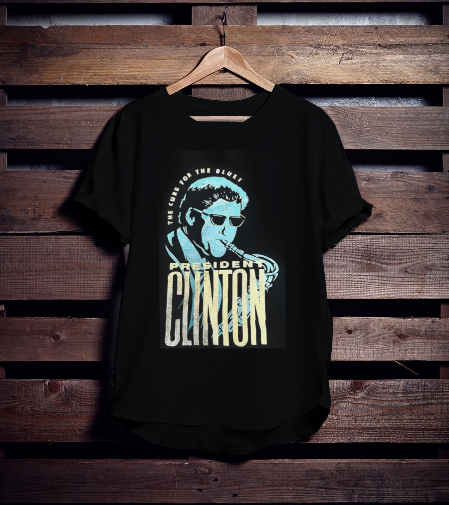 President Clinton The Cure For The Blues Jazz Saxophone T-Shirt