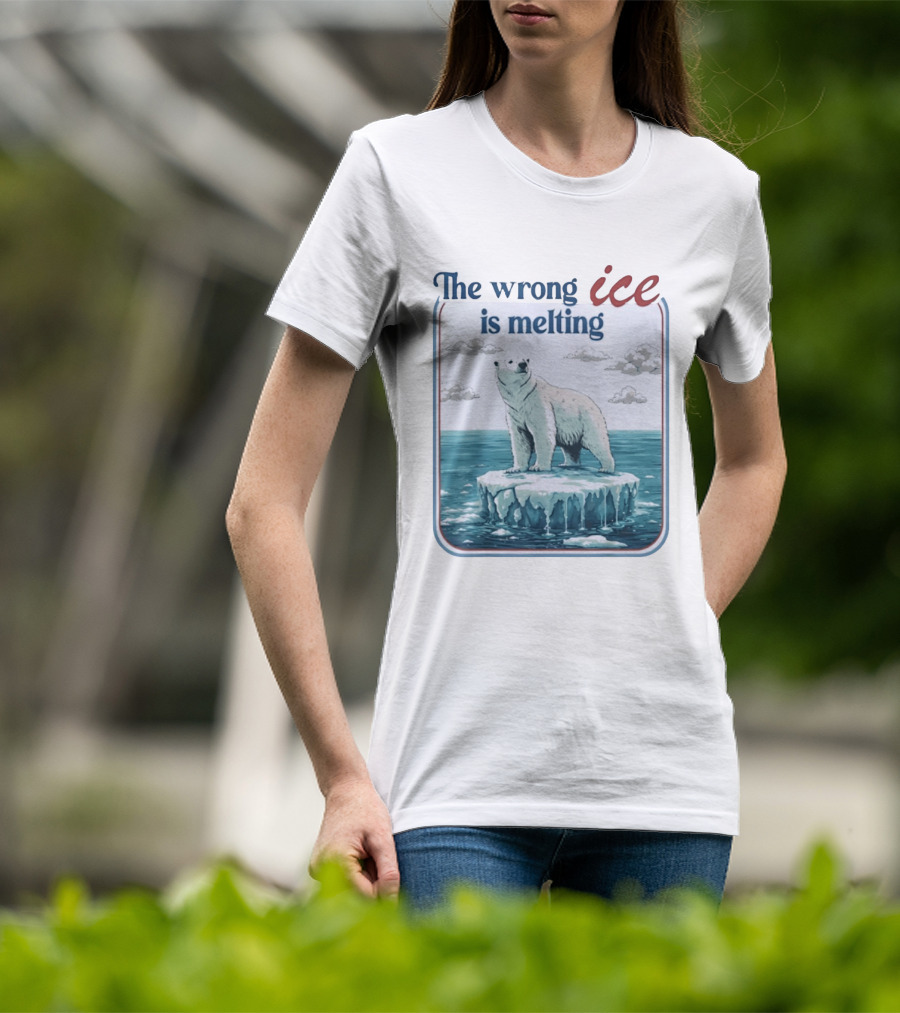 Polar Bear The Wrong Ice Is Melting Environmental Message T-Shirt