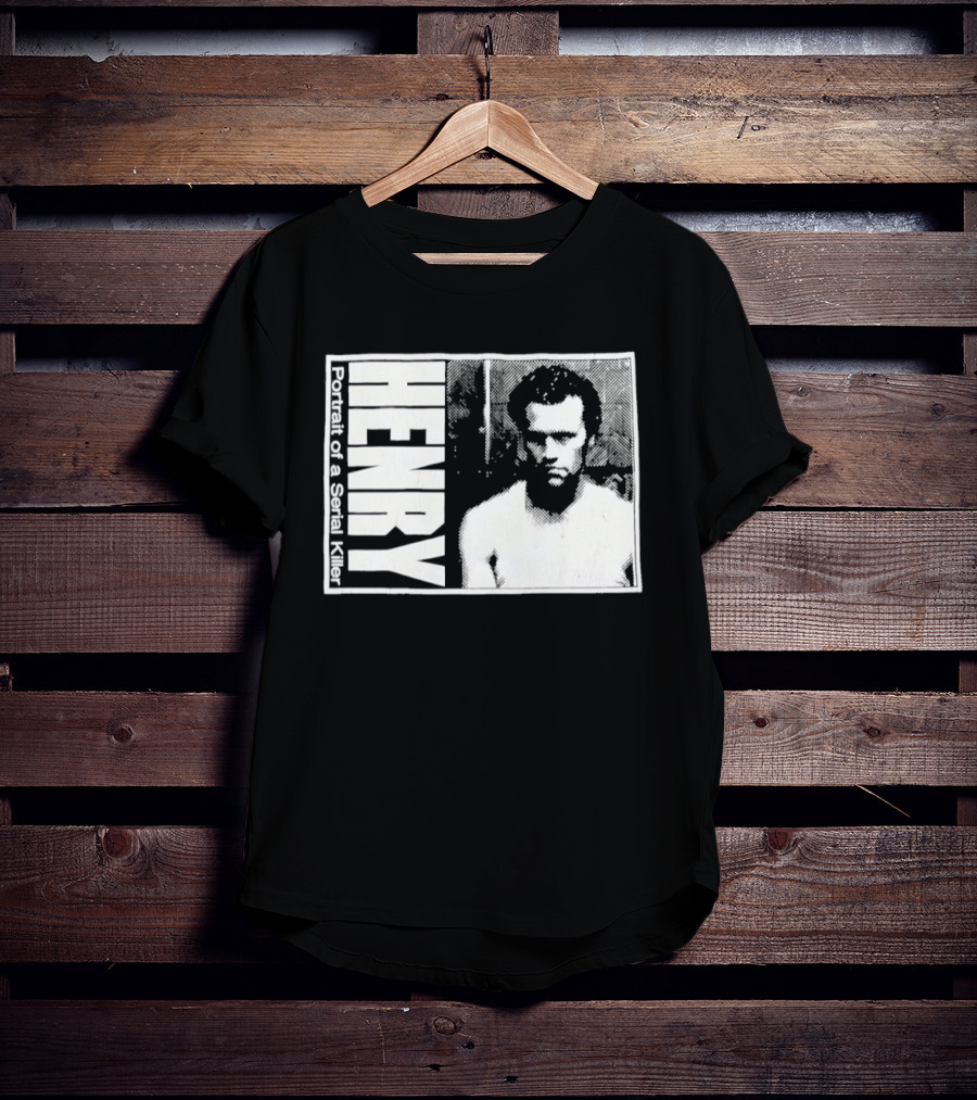 Henry Portrait Of A Serial Killer T-Shirt