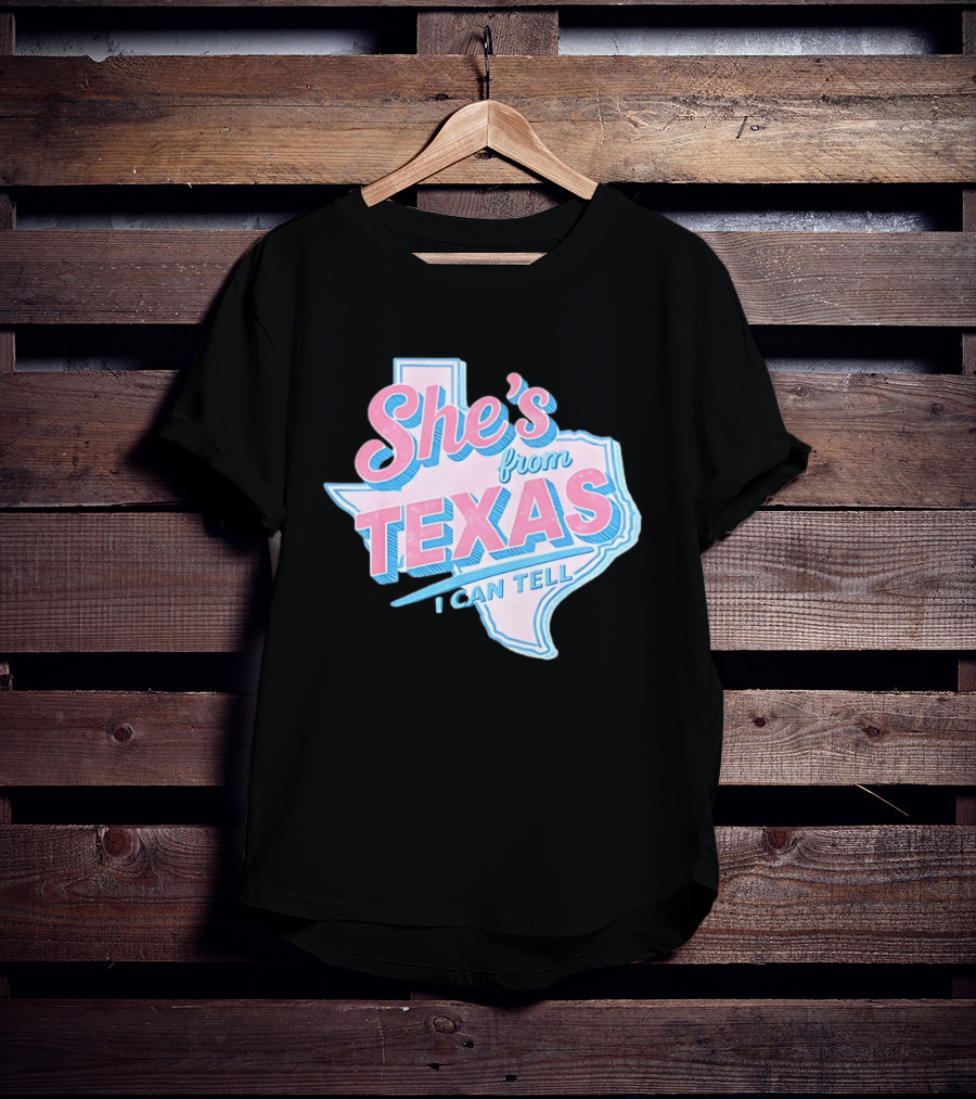 She's From Texas I Can Tell Texas Map T-Shirt