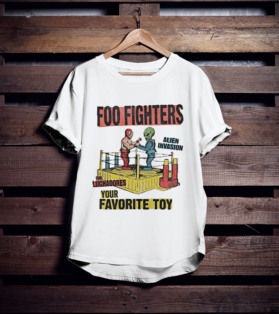 Foo Fighters Alien Invasion The Luchadores Your Favorite Toy T-Shirt