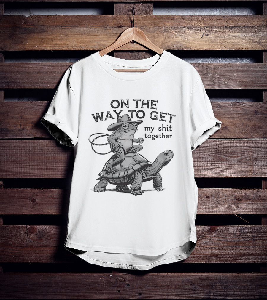 Frog Cowboy Riding Turtle On The Way To Get My Shit Together T-Shirt