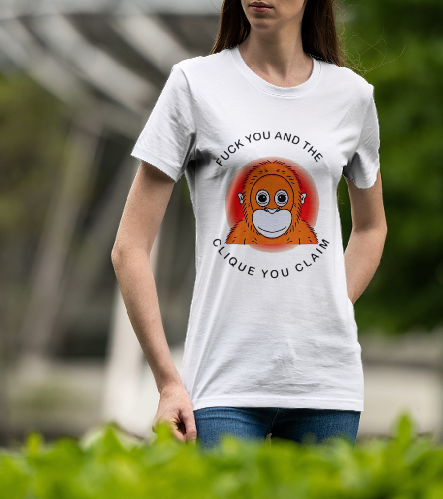 Fuck You And The Clique You Claim Punch Kun Orange Monkey T-Shirt