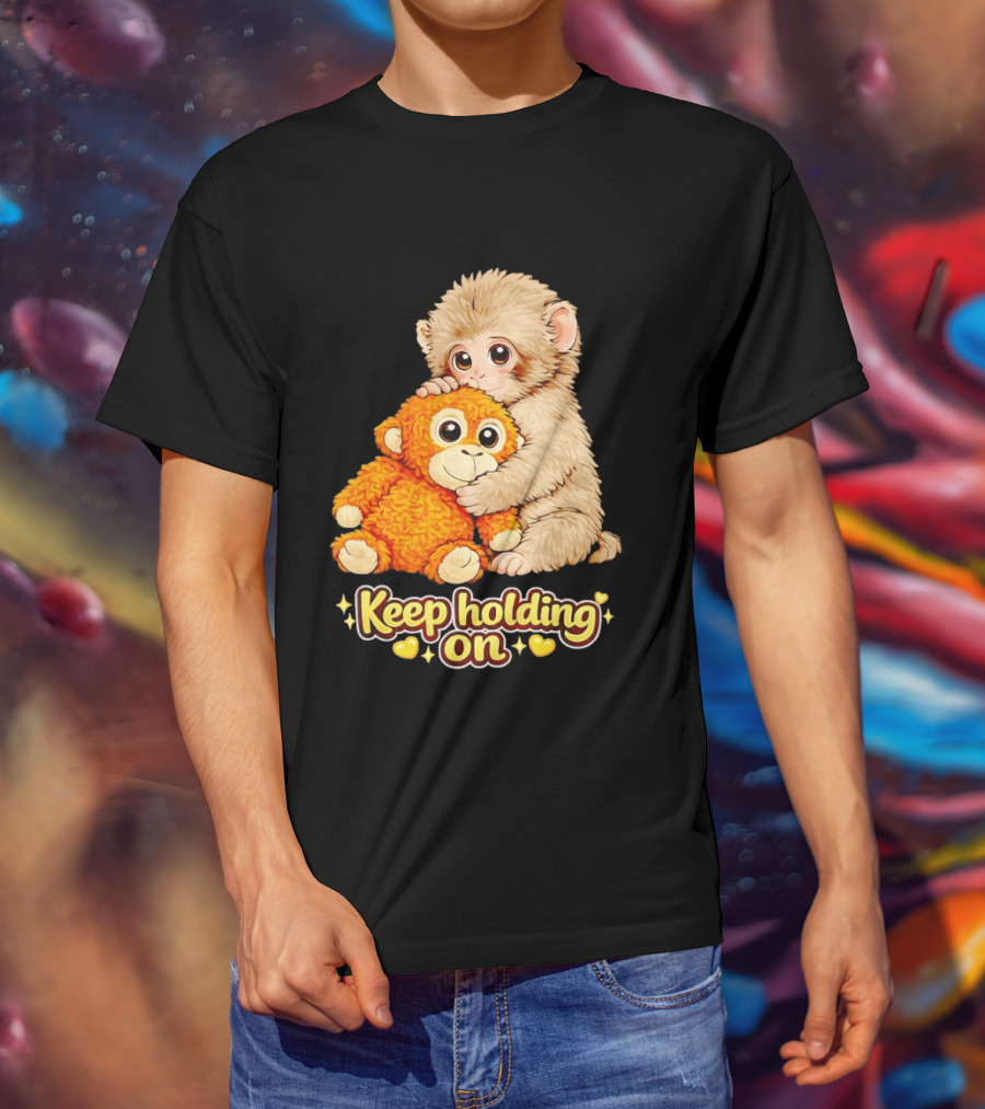 Keep Holding On Punch Monkey With Teddy Bear Cuddling Meme T-Shirt