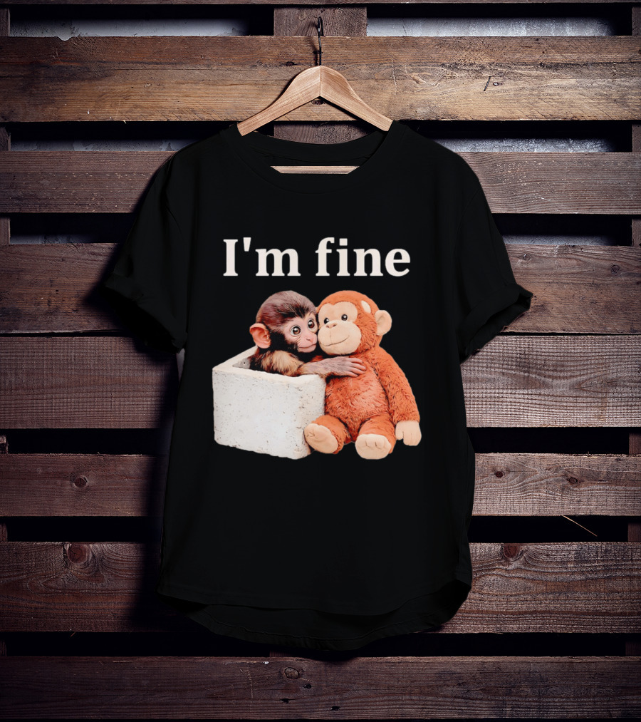Sad Monkey Hugging Orange Toy With I'm Fine T-Shirt