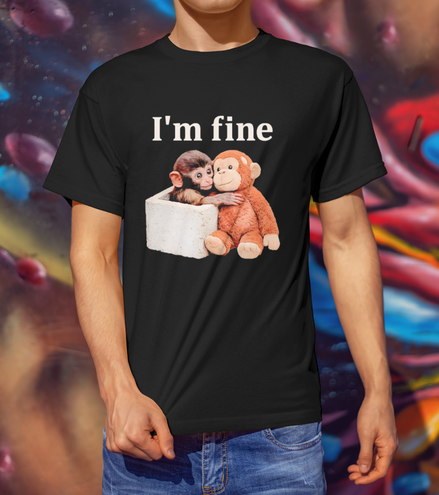 Sad Monkey Hugging Orange Toy With I'm Fine T-Shirt