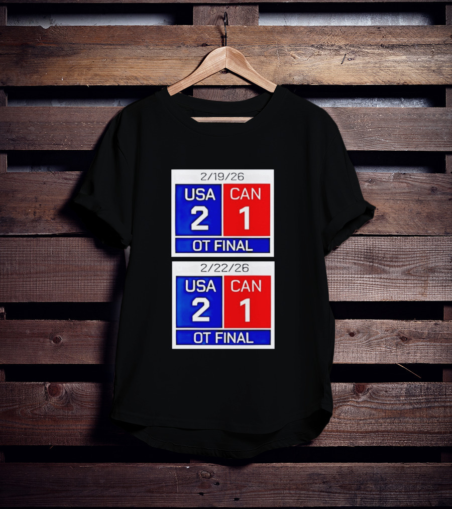 American Hockey Scoreboard USA 2 Canada 1 OT Final 2026 February 19 February 22 T-Shirt
