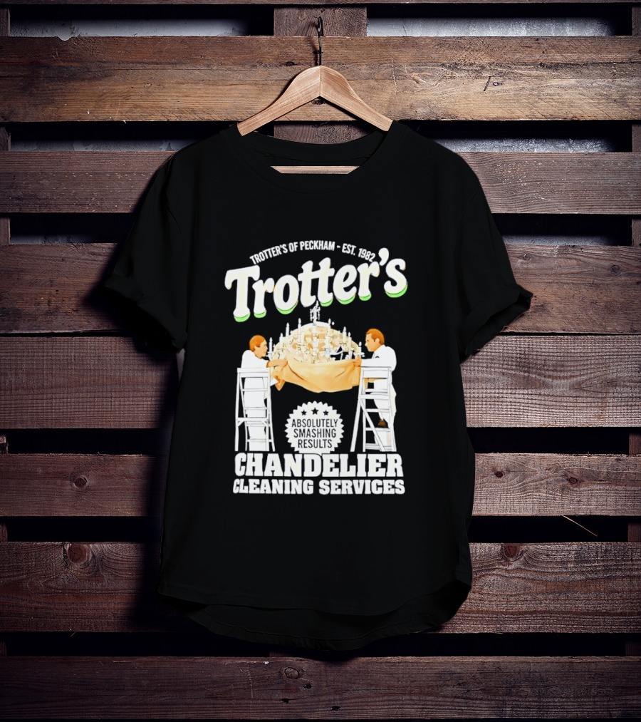 Trotter's Chandelier Cleaning Services Peckham Est 1981 T-Shirt