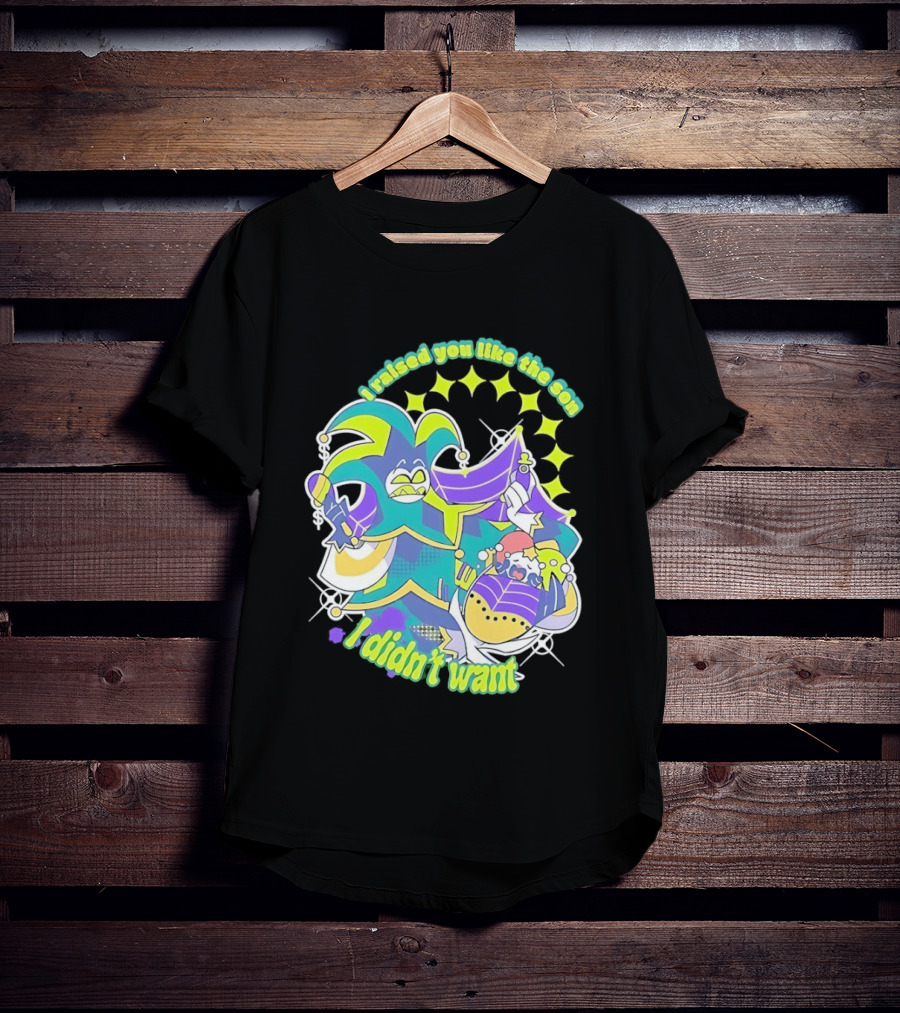 Mammon I Raised You Like The Son I Didn't Want Colorful Jester T-Shirt