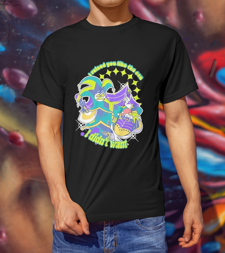 Mammon I Raised You Like The Son I Didn't Want Colorful Jester T-Shirt