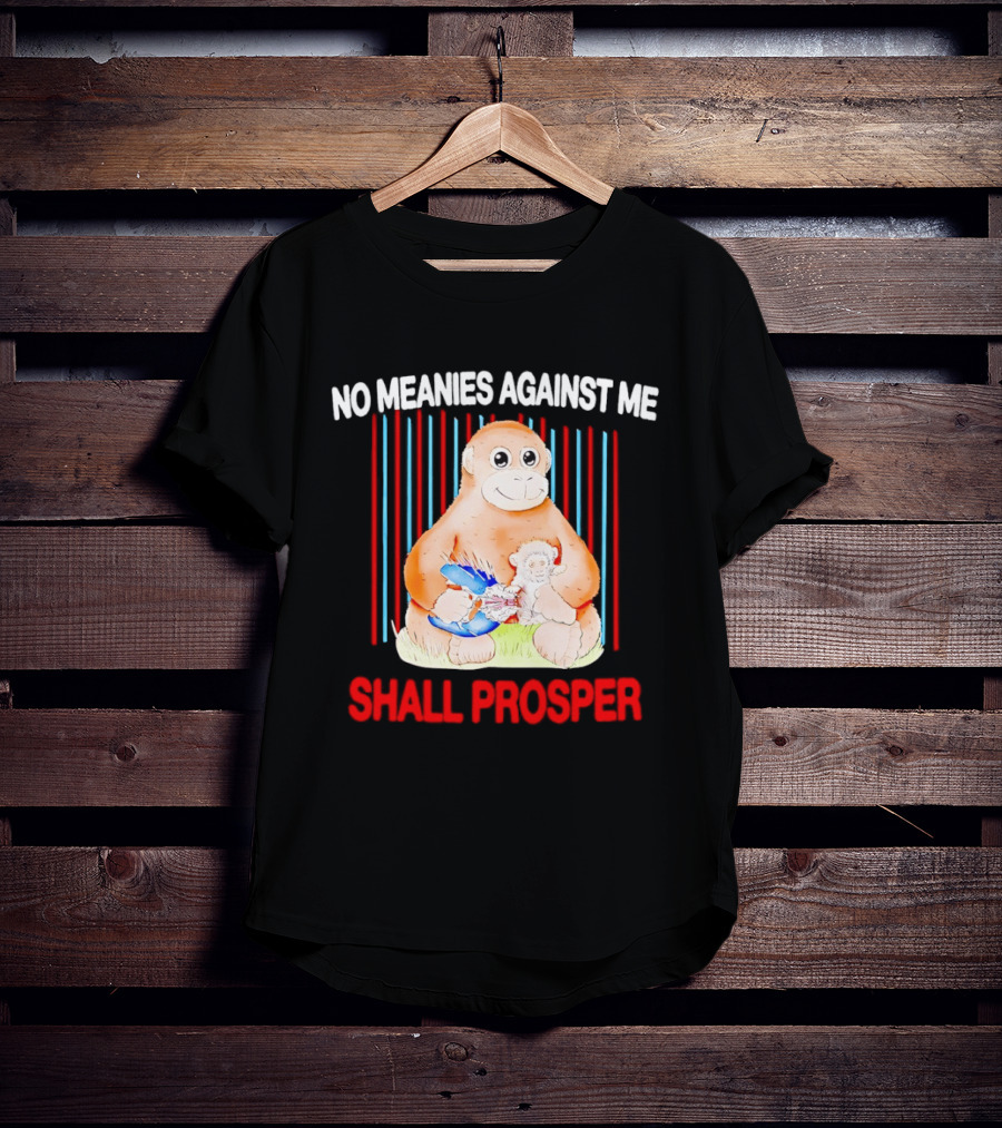 Panchi Kun Punch Monkey No Meanies Against Me Shall Prosper T-Shirt