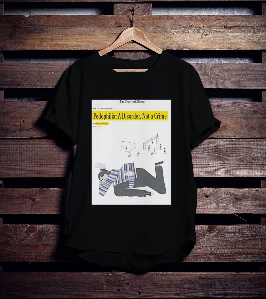 Pedophilia A Disorder Not A Crime T-Shirt