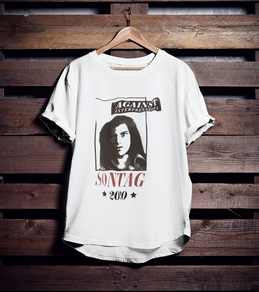 Against Interpretation Susan Sontag 2020 T-Shirt
