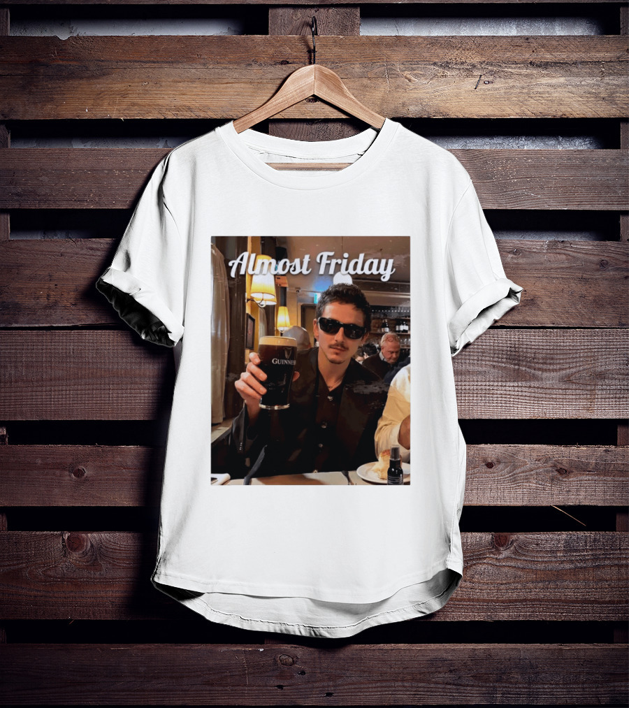 Almost Friday Timothee With Guinness Pint T-Shirt
