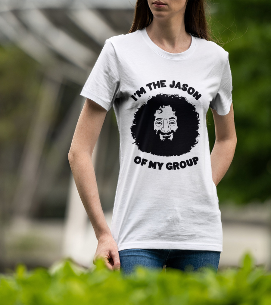 I'm The Jason Of My Group Curly Hair Face T-Shirt