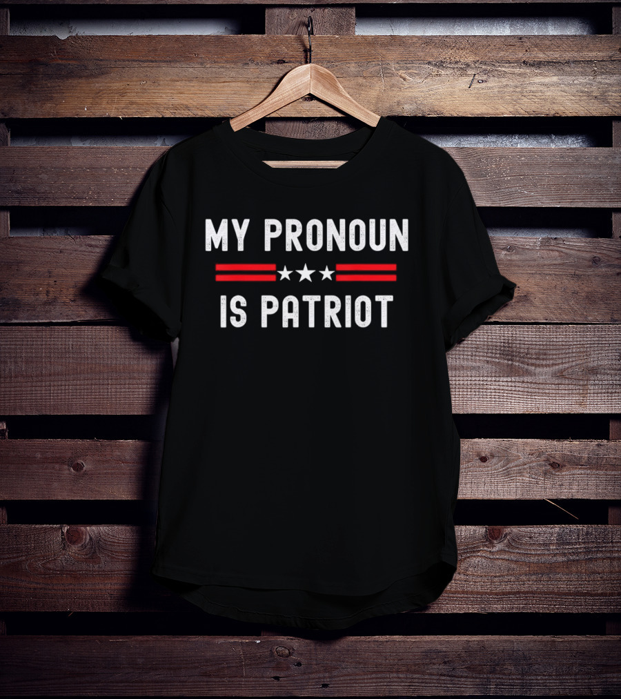 My Pronoun Is Patriot Red White Stars T-Shirt