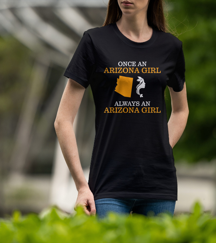 Once An Arizona Girl Always An Arizona Girl Map T-Shirt
