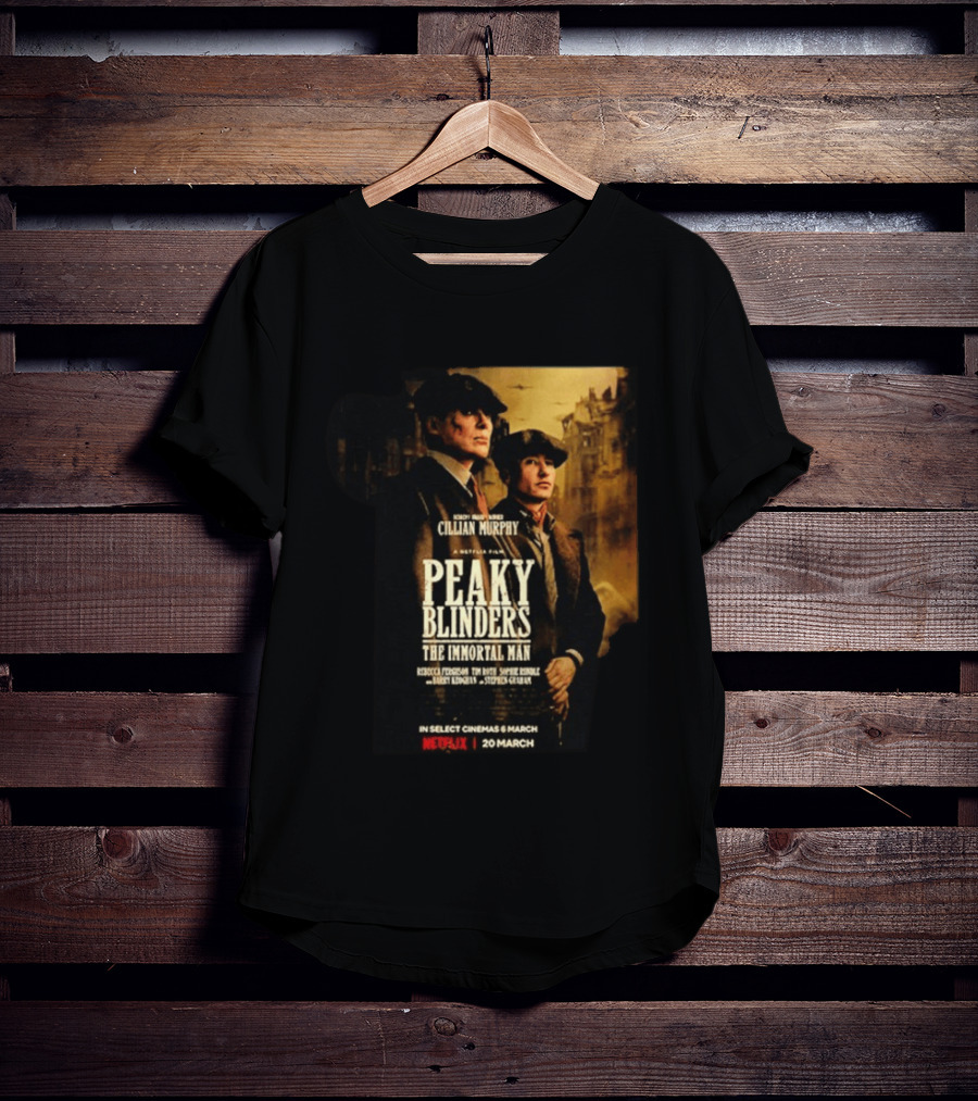 Peaky Blinders The Immortal Man Cillian Murphy Netflix Series March 20 2026 T-Shirt