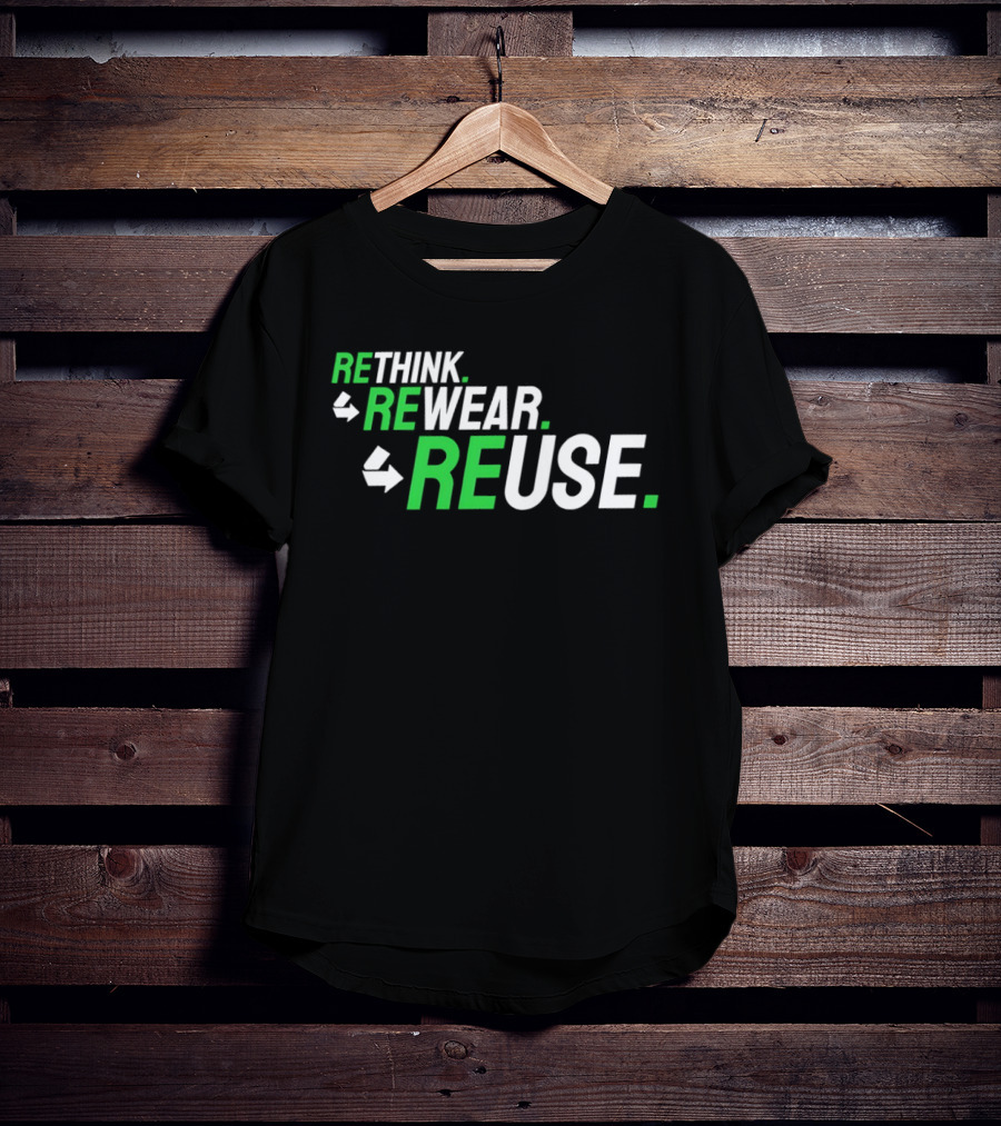 Rethink Rewear Reuse Sustainable Fashion Green T-Shirt