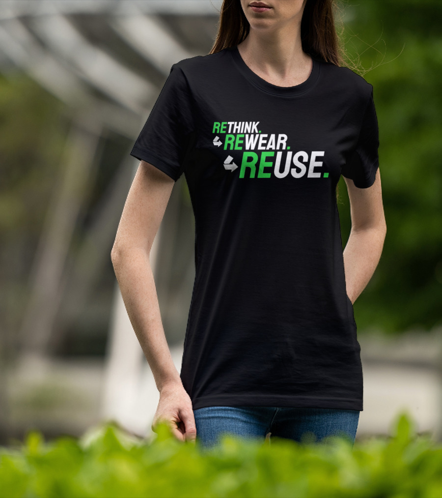 Rethink Rewear Reuse Sustainable Fashion Green T-Shirt