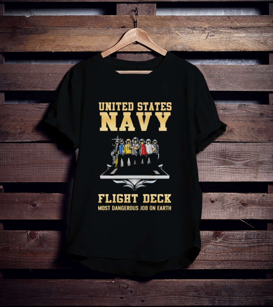United States Navy Flight Deck Crew Most Dangerous Job On Earth T-Shirt