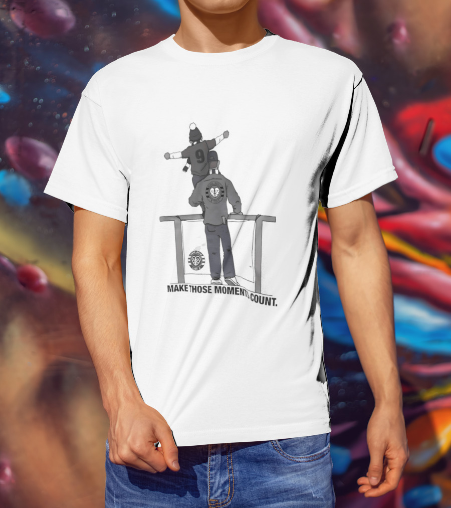 Make Those Moments Count Father And Child Fun Adventure T-Shirt