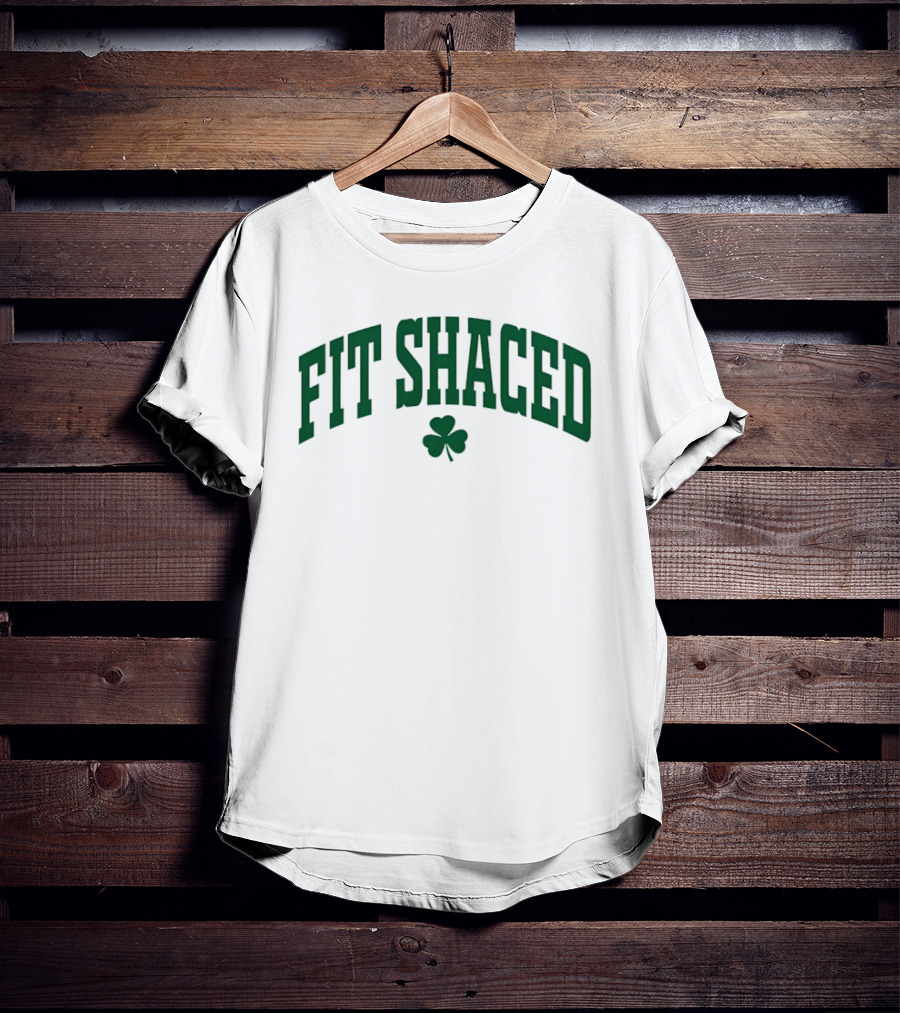 Fit Shaced With Shamrock St Patrick's Day T-Shirt