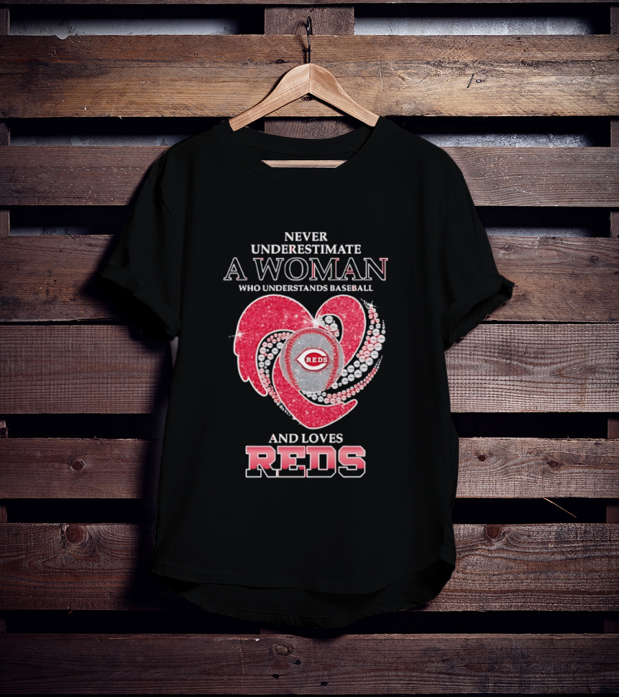Never Underestimate A Woman Who Understands Baseball And Loves Reds T-Shirt